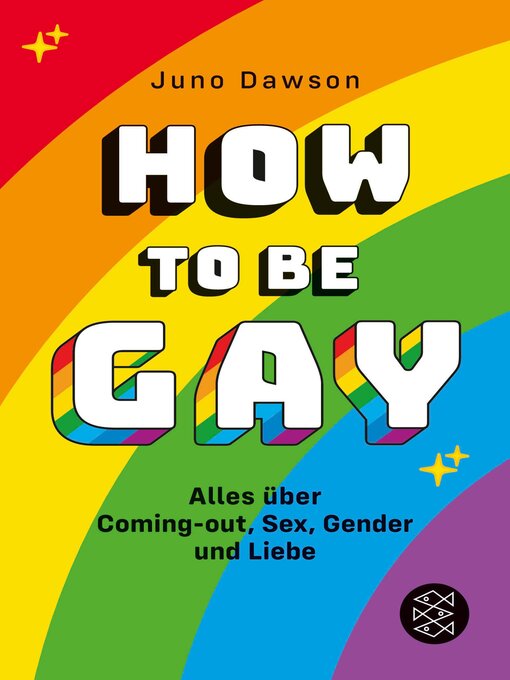Title details for How to Be Gay. Alles über Coming-out, Sex, Gender und Liebe by Juno Dawson - Available